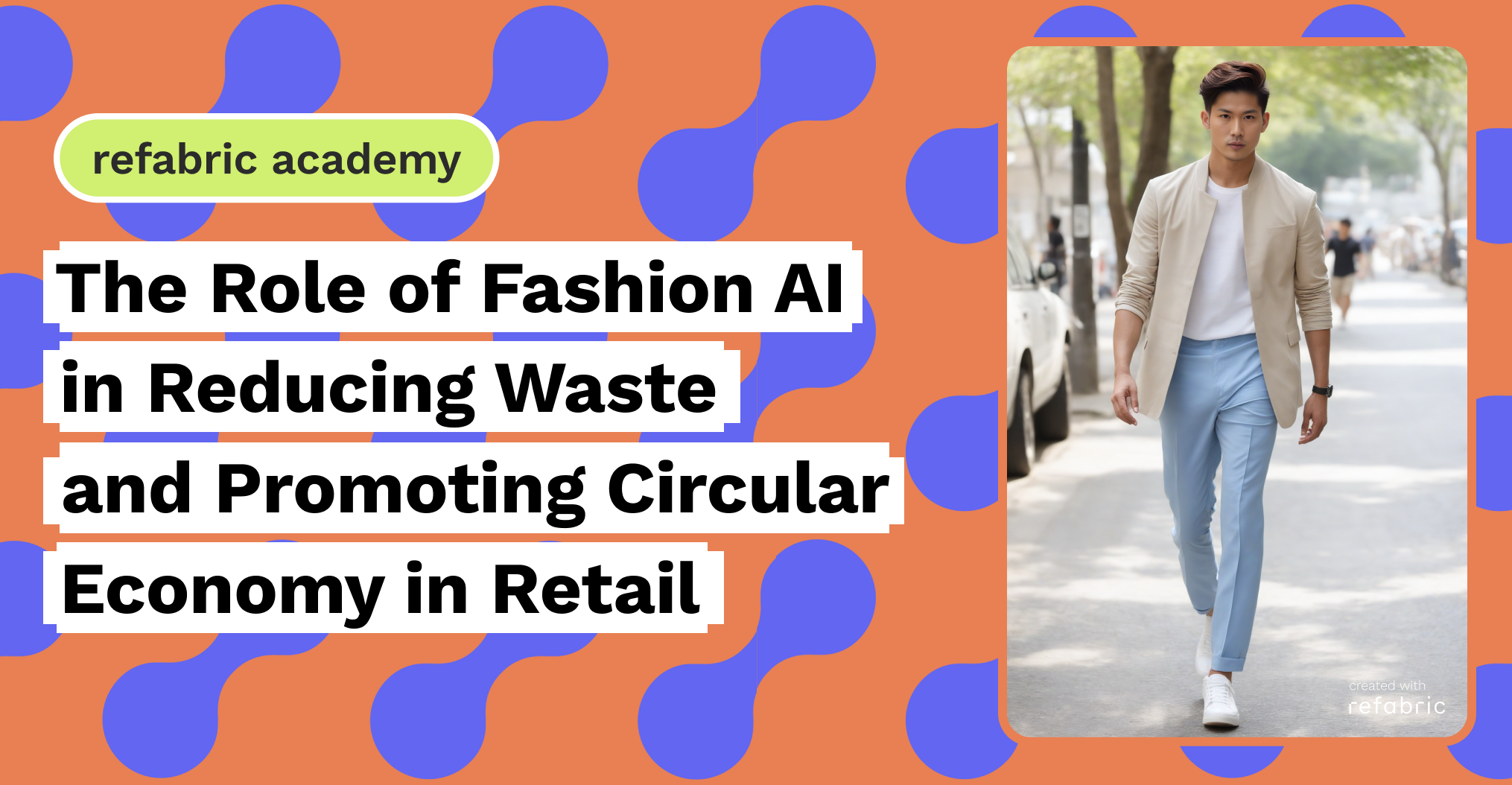 The Role of Fashion AI in Reducing Waste and Promoting Circular Economy in Retail