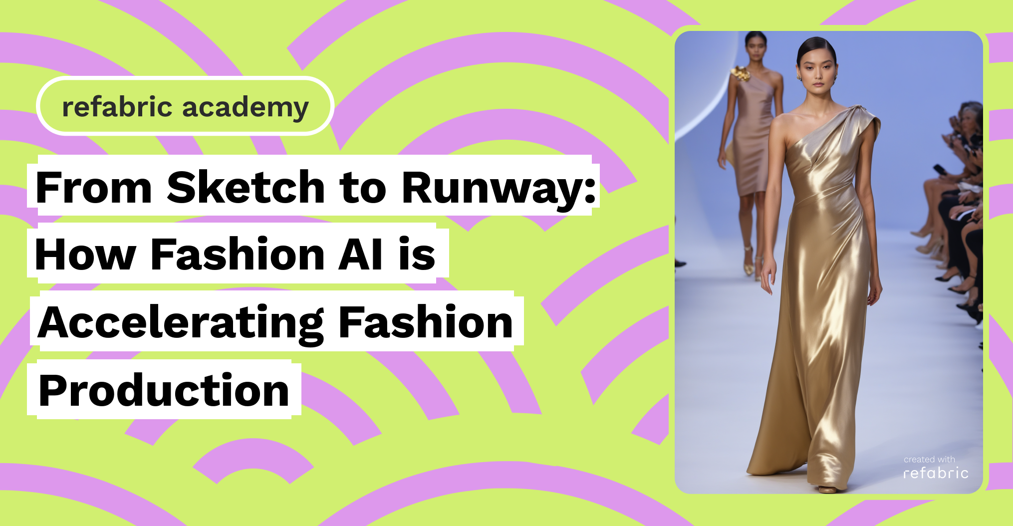From Sketch to Runway_ How Fashion AI is Accelerating Fashion Production