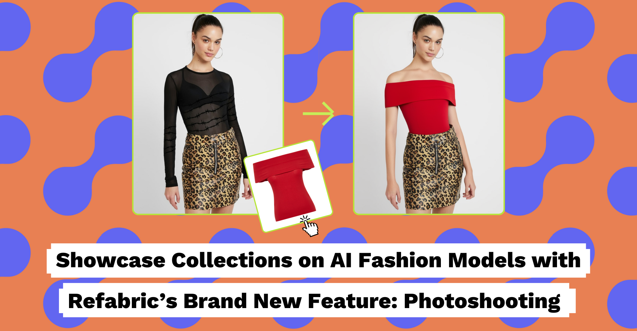 Showcase Collections on AI Fashion Models with Refabric’s Brand New Feature Photoshooting