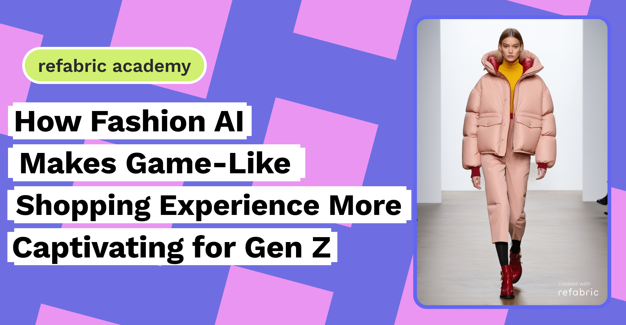 How Fashion AI Makes Game-Like Shopping Experience More Captivating for Gen Z