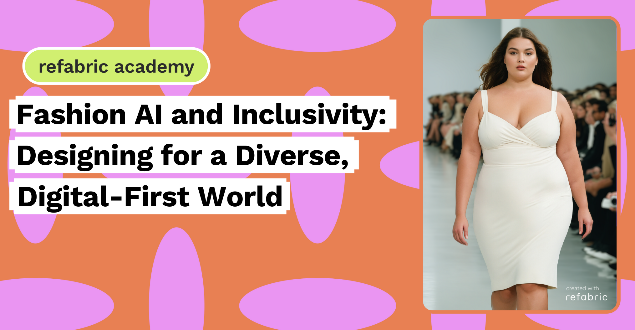 Fashion AI and Inclusivity_ Designing for a Diverse, Digital-First World