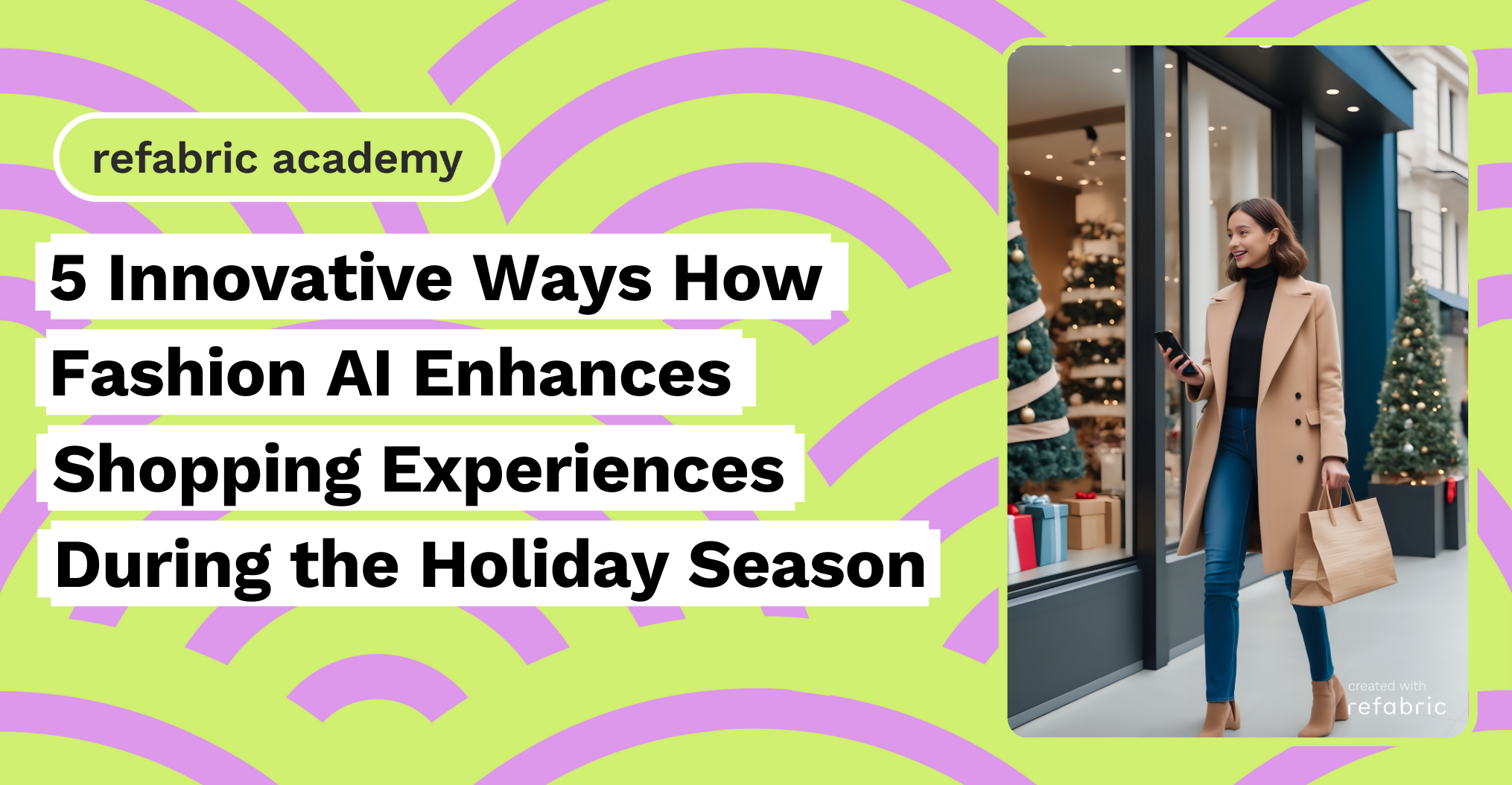 5 Innovative Ways How Fashion AI Enhances Shopping Experiences During the Holiday Season