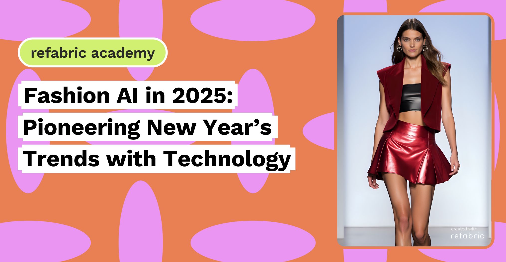 Fashion AI in 2025 Pioneering New Year’s Trends with Technology
