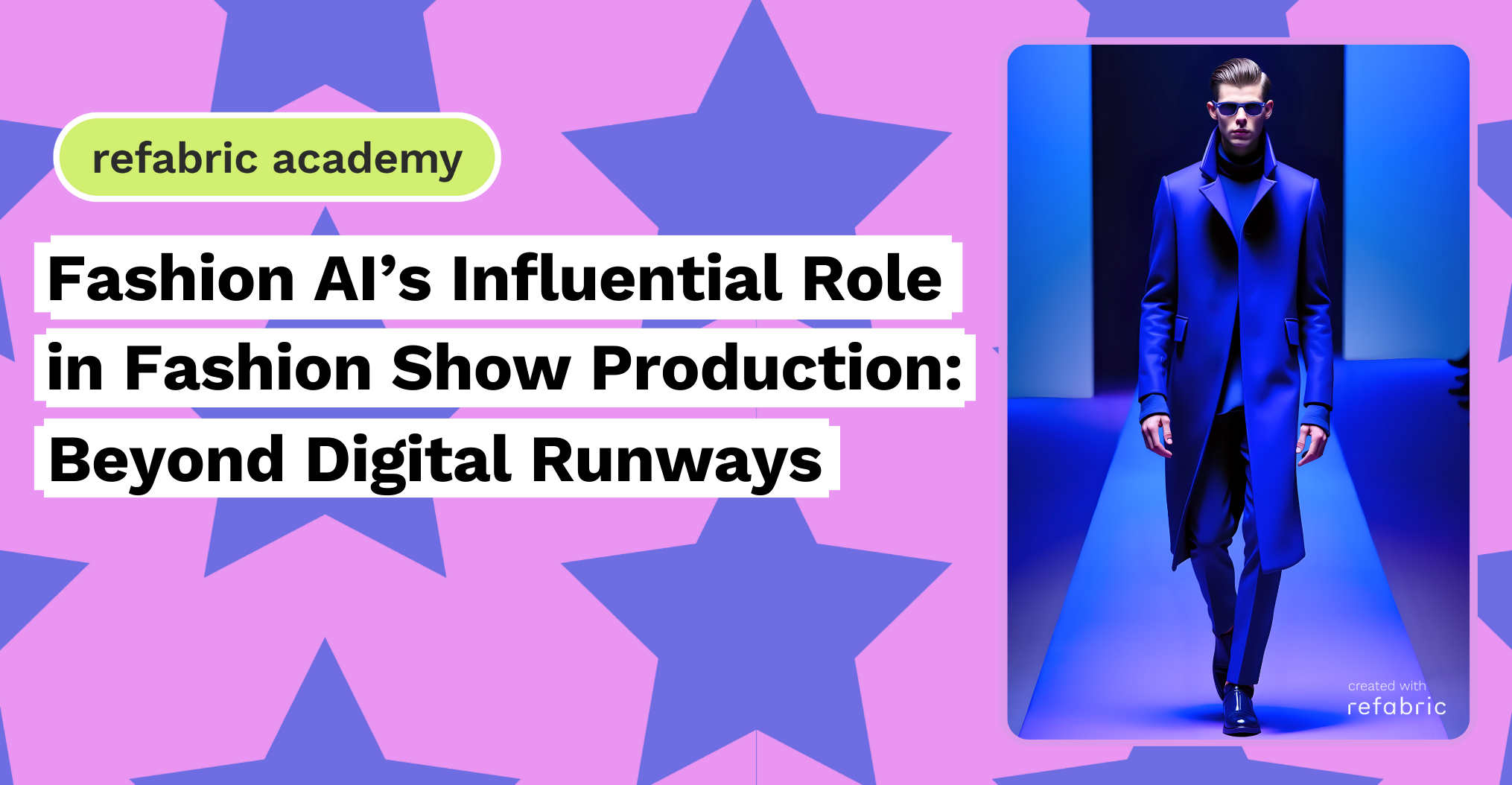 Fashion AI’s Influential Role in Fashion Show Production Beyond Digital Runways