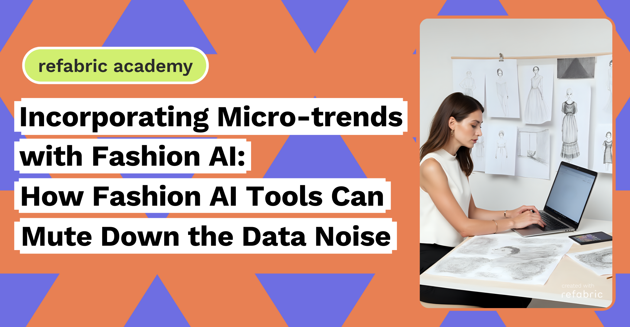 Incorporating Micro-trends with Fashion AI_ How Fashion AI Tools Can Mute Down the Data Noise