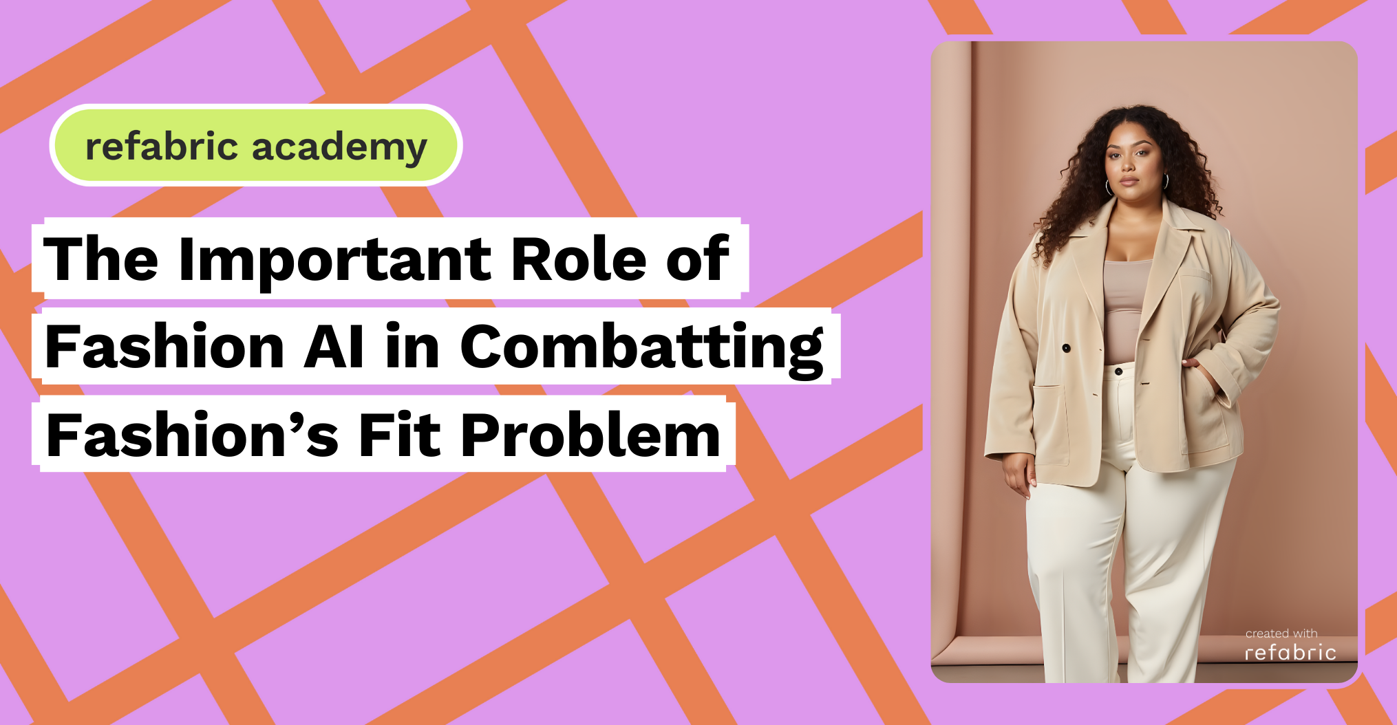 The Important Role of Fashion AI in Combatting Fashion’s Fit Problem Virtual Try-Ons and Custom Sizing Solutions (1)