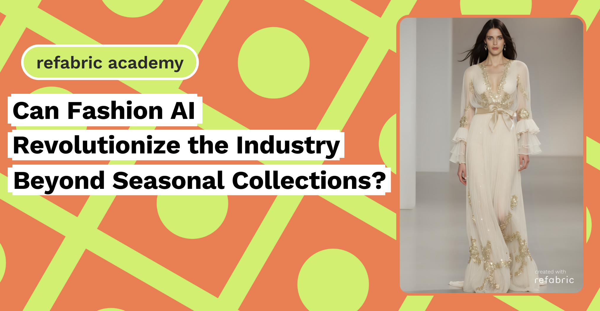 Can Fashion AI Revolutionize the Industry Beyond Seasonal Collections