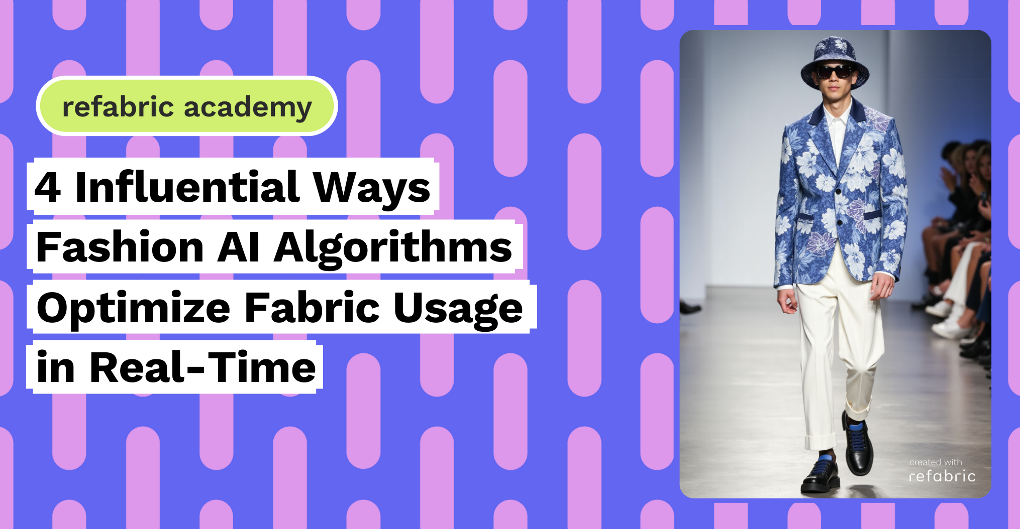 4 Influential Ways Fashion AI Algorithms Optimize Fabric Usage in Real-Time