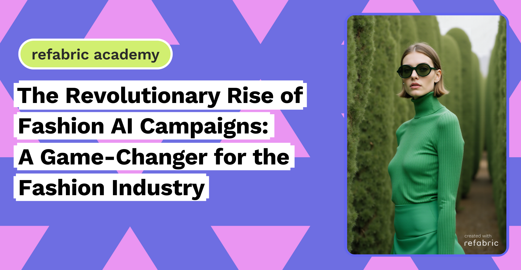 The Revolutionary Rise of Fashion AI Campaigns A Game-Changer for the Fashion Industry