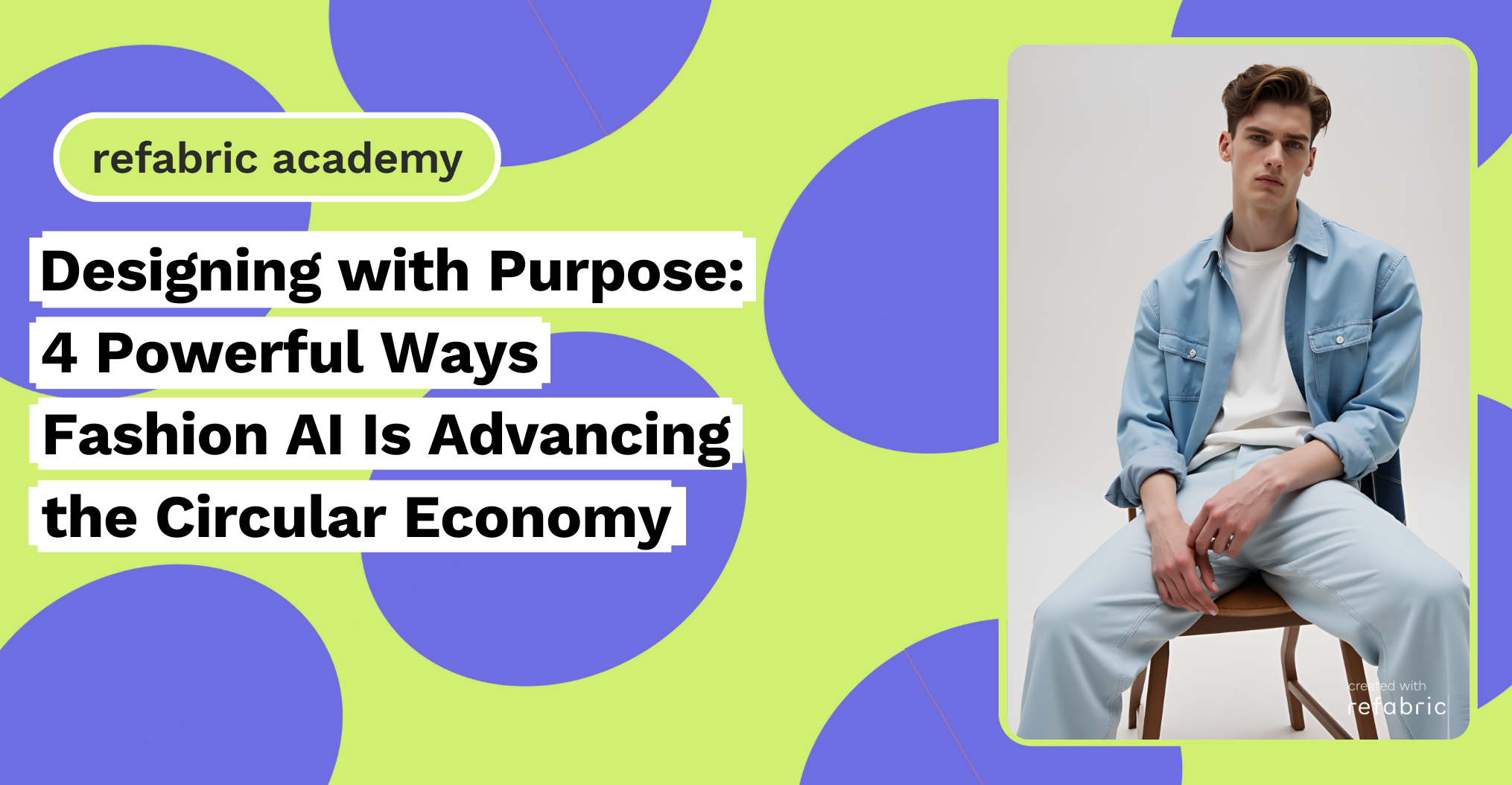 Designing with Purpose 4 Powerful Ways Fashion AI Is Advancing the Circular Economy
