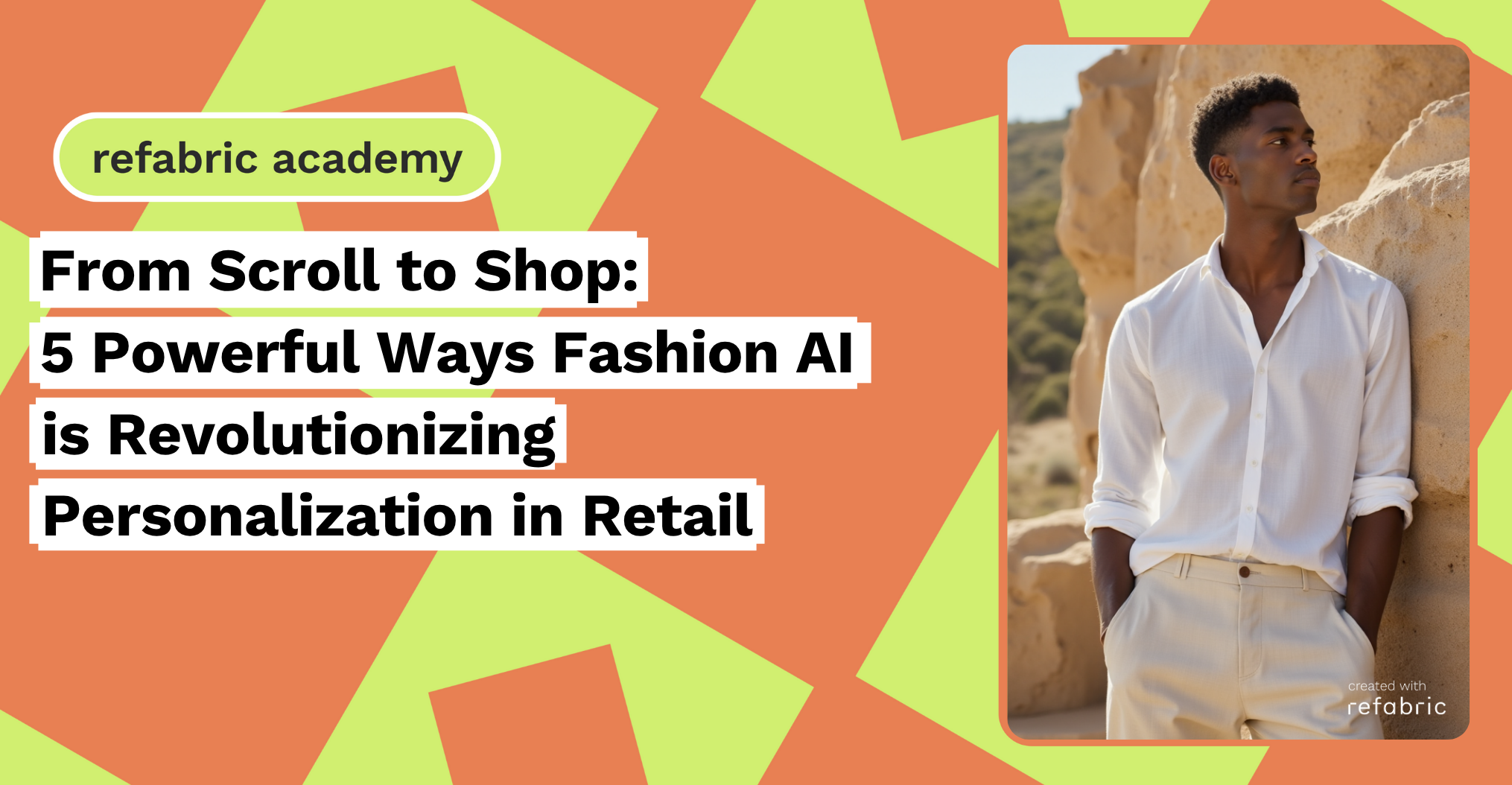 From Scroll to Shop 5 Powerful Ways Fashion AI is Revolutionizing Personalization in Retail