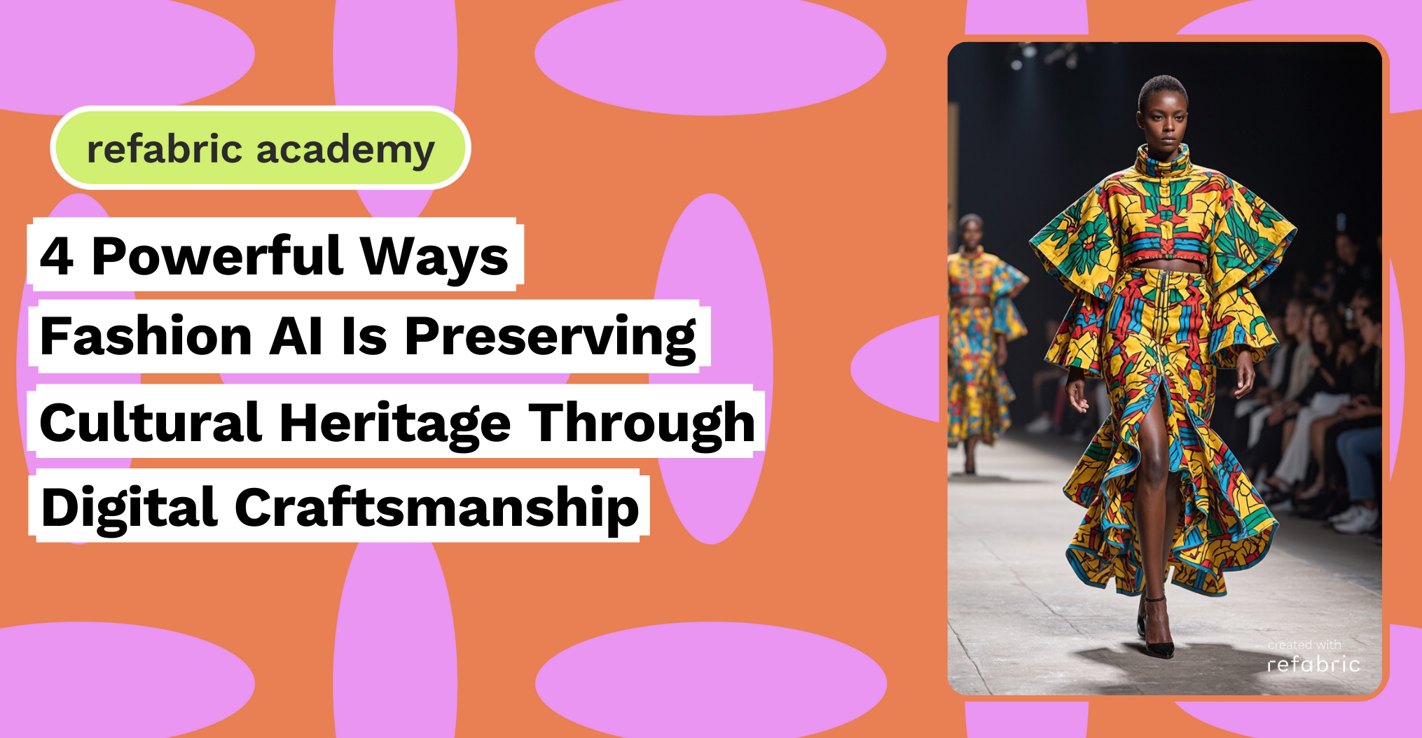 4 Powerful Ways Fashion AI Is Preserving Cultural Heritage Through Digital Craftsmanship