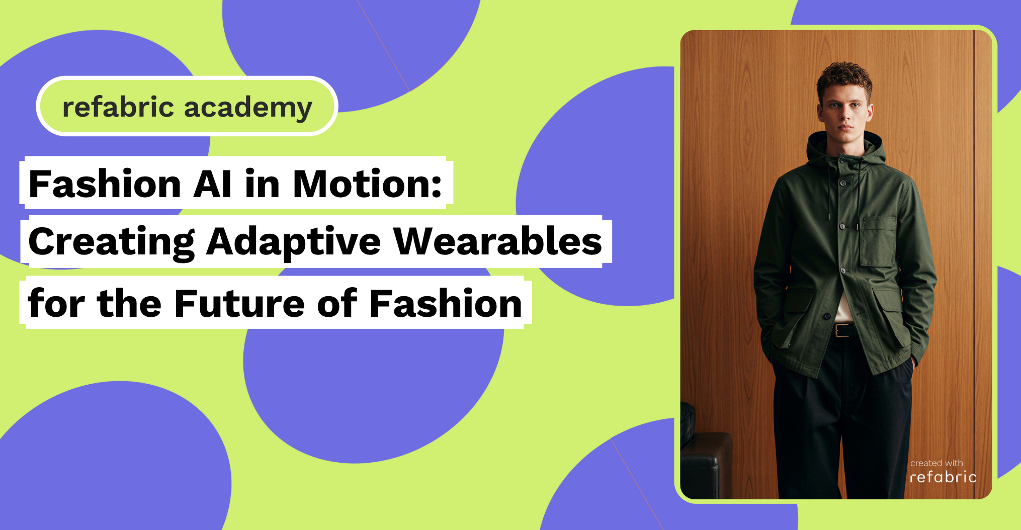 Fashion AI in Motion Creating Adaptive Wearables for the Future of Fashion